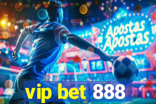 vip bet 888